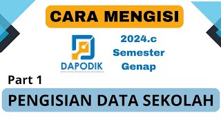 PART 1  CARA MENGISI DATA SEKOLAH PADA DAPODIK 2024c [upl. by Monto]