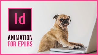 Creating Animations with InDesign CC 2018 [upl. by Akeber841]