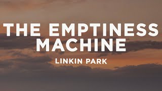 Linkin Park  The Emptiness Machine Lyrics [upl. by Queston]