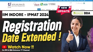 IPMAT 2024  IIM Indore IPMAT Registration Date Extended  Latest Update  Watch Now [upl. by Osugi345]