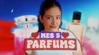 Mes 5 parfums preĢfeĢreĢs š«¶š¸» [upl. by Broek832]