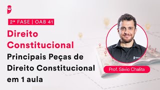 2ª Fase  OAB 41  Direito Constitucional  Principais Peças de Direito Constitucional em 1 aula [upl. by Jeth345]