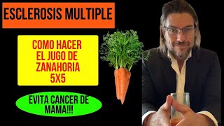 Como Tomar Jugo De Zanahoria 5X5 Esclerosis Multiples Evita Cancer de Mama  Dr Ludwig Johnson [upl. by Abehshtab]