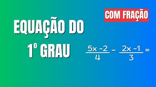 EQUAÇÃO DO 1º GRAU COM FRAÇÃO  MATEMÁTICA BÁSICA [upl. by Rofotsirk]