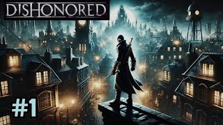 quotDishonored Gameplay Starting a New Adventure ☠️  Ep 1 quot [upl. by Yoreel]