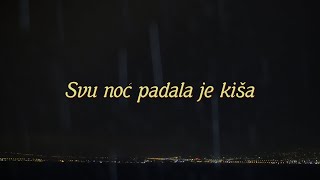 Prljavo Kazalište  Svu noć padala je kiša Official Lyric Video [upl. by Chelsy214]