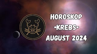 Horoskop  KREBS  August 2024  horoskop krebs sternzeichen astrologie [upl. by Naejamron]