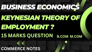 Keynesian theory of employment  Bcom  Mcom [upl. by Anaeerb]