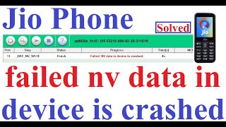 Jio Phone Flashing failed nv data in device is crashed Solved [upl. by Iblok]