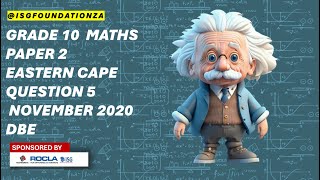 GRADE 10 MATHS PAPER 2 EASTERN CAPEQUESTION 5 NOVEMBER 2020DBE [upl. by Platt346]