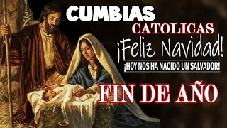 las mejores CUMBIAS CATOLICA PARA NAVIDA Y FIN DE AÑO canciones catolicas que levantanel animo [upl. by Plusch876]