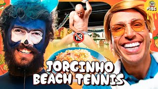 ESPECIAL DE FIM DE ANO COM JORGINHO BEACH TENNIS  Rango Brabo 102 [upl. by Anairdna]