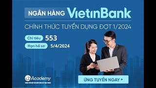 Sự kiện quotChinh phục VietinBank 2024quot [upl. by Varipapa]