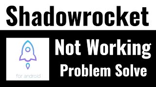 Fix Shadowrocket Not Working Problem  How to Shado Wrocket App Not Opening Problem Solve [upl. by Ibloc]