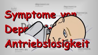 Hauptsymptome von Depressionen Antriebslosigkeit  Energielosigkeit  Aufklärung amp Wissenswertes [upl. by Eynttirb85]