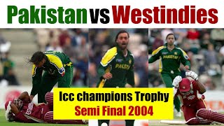 Pakistan VS WestIndies Champions Trophy 2004 Intense SemiFINAL  TeamAfridi [upl. by Halimak538]