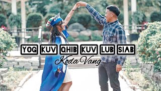 Yog Kuv Qhib Kuv Lub Siab  Koda Vang Official Lyrics Video [upl. by Esirehs]