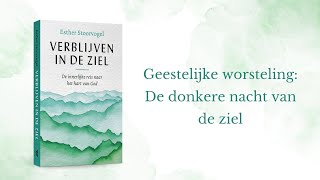 Geestelijke worsteling De donkere nacht van de ziel [upl. by Damarra]