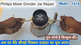 Philips mixer grinder jar repair  philips 1616 mixer jar repair  mixer repair [upl. by Elane44]