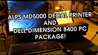 SOLD THANK YOU Alps MD5000 Decal Printer amp Dell Dimension 8400 PC [upl. by Ahsram]