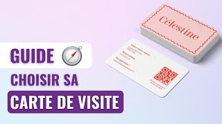 GUIDE  Choisir sa carte de visite [upl. by Dyl]