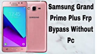 Samsung Grand prime plus G532f Frp bypass without Pc [upl. by Rahs624]