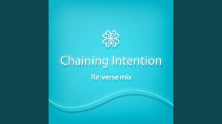 Chaining Intention Reverse mix feat 初音ミク [upl. by Nil]