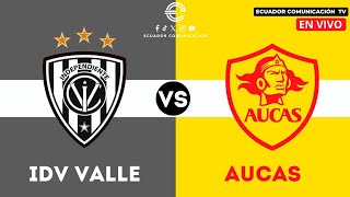 INDEPENDIENTE DEL VALLE VS AUCAS  EN VIVO LIGA PRO 2024  FORMATO RADIO  FECHA 5 [upl. by Ahsyad]