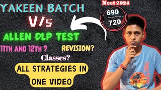 How I Managed Yakeen Batch and Allen Dlp test together  To Score 690720  For NEET 2025 Droppers [upl. by Tumer854]