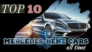 Top 10 MercedesBenz Cars of all time [upl. by Einyaj463]