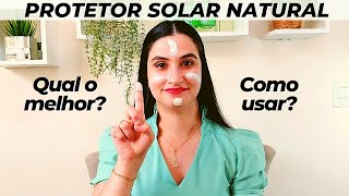 Protetor Solar Natural  Qual o melhor e como usar [upl. by Aliled]