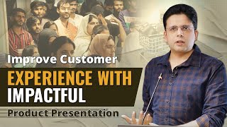 Improve Customer Experience with Impactful Product Presentation [upl. by Anitram]