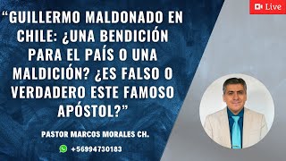 “Guillermo Maldonado en Chile ¿una bendición para el país o una maldición ¿Es falso o verd [upl. by Ness]