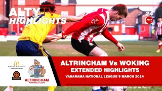 ALTRINCHAM Vs WOKING  Official Extended Match Highlights  09032024 [upl. by Merc]