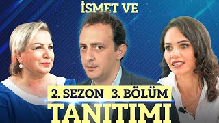 İsmet Ve – 2Sezon 3Bölüm Tanıtımı [upl. by Eserehc]