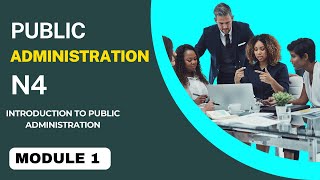 Public Administration N4  Introduction to Public Administration [upl. by Siraval]