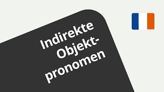 Die Verwendung der indirekten Objektpronomina lui und leur  Französisch  Grammatik [upl. by Notserc520]