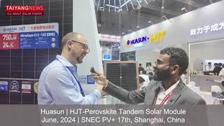 Huasun Speaks About The Latest Heterojunction Solar PV Products To TaiyangNews At SNEC [upl. by Nevyar266]