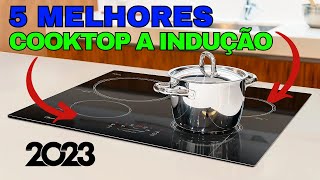 5 MELHORES COOKTOPS DE INDUÇÃO 2023 ✅ Avaliação Completa [upl. by Grange]