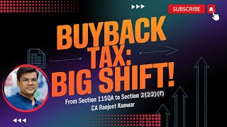 Buyback Tax Big Shift From 115QA to 222f – Explained  CA Ranjeet Kunwar [upl. by Robina]