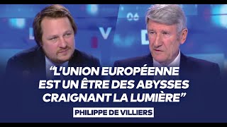 Philippe de Villiers  quotLUnion européenne est un être des abysses craignant la lumièrequot [upl. by Lib]