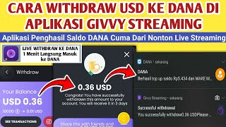 Cara Tarik Saldo Usd ke Dana Pada Apk Givvy streaming  Apakah Beneran Apk ini Terbukti Membayar [upl. by Hu87]