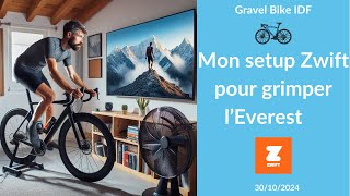 Mon setup Zwift pour grimper lEverest [upl. by Atekehs233]