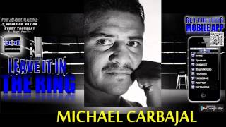 Inside the Fighter Michael Carbajal [upl. by Ynad868]