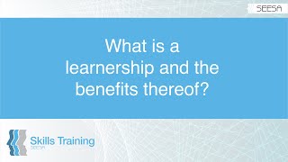 What is a learnership and the benefits thereof [upl. by Ahsatniuq161]