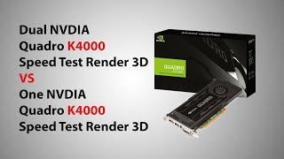 DUAL QUADRO K4000 vs ONE QUADRO K4000 SPEED RENDER REDSHIFT [upl. by Croydon]