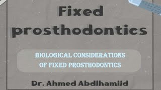 5 Biological Consideration of Fixed Prosthodontics [upl. by Stephani]