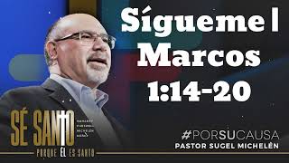 Sígueme  Marcos 11420 Pastor Sugel Michelen [upl. by Nolyaj154]