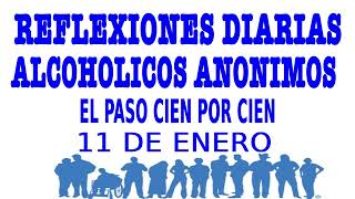 reflexiones diarias de alcoholicos anonimos  11 de enero  EL PASO CIEN POR CIEN [upl. by Peggy]