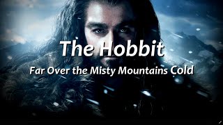 The Hobbit  Far over The Misty Mountains Cold  Lyrics LB version [upl. by Analart726]